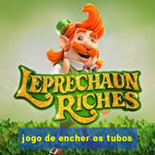 jogo de encher os tubos